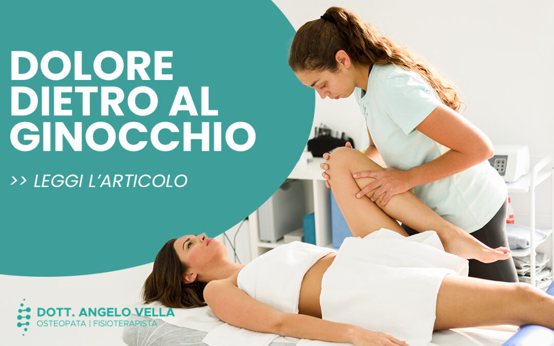 Dolore dietro al ginocchio: cause e rimedi di questa condizione